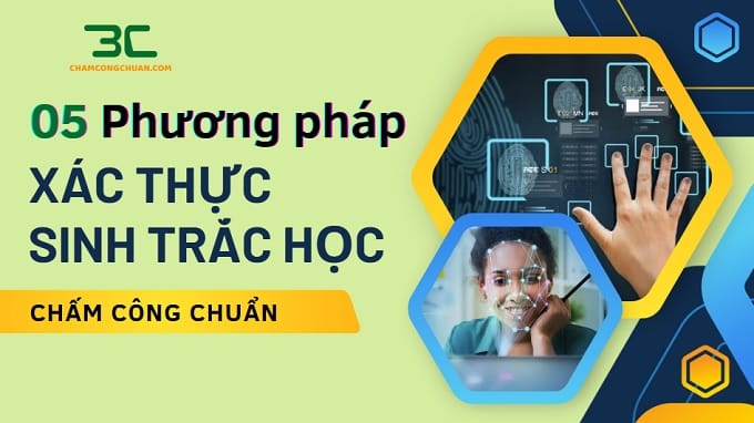 05 phương pháp xác thực sinh trắc học